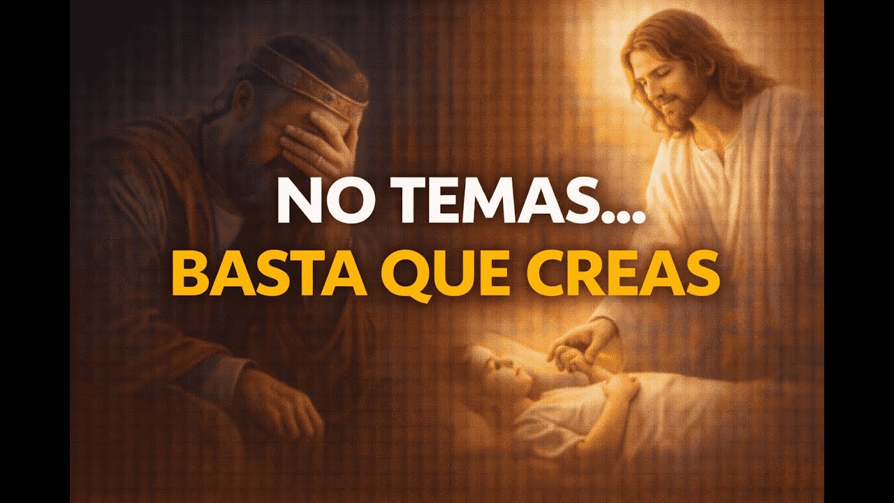 No temas… basta que creas El milagro que venció la muerte