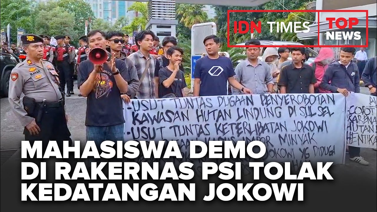 TOP NEWS | Mahasiswa Demo Di Rakernas PSI Tolak Kedatangan Jokowi
