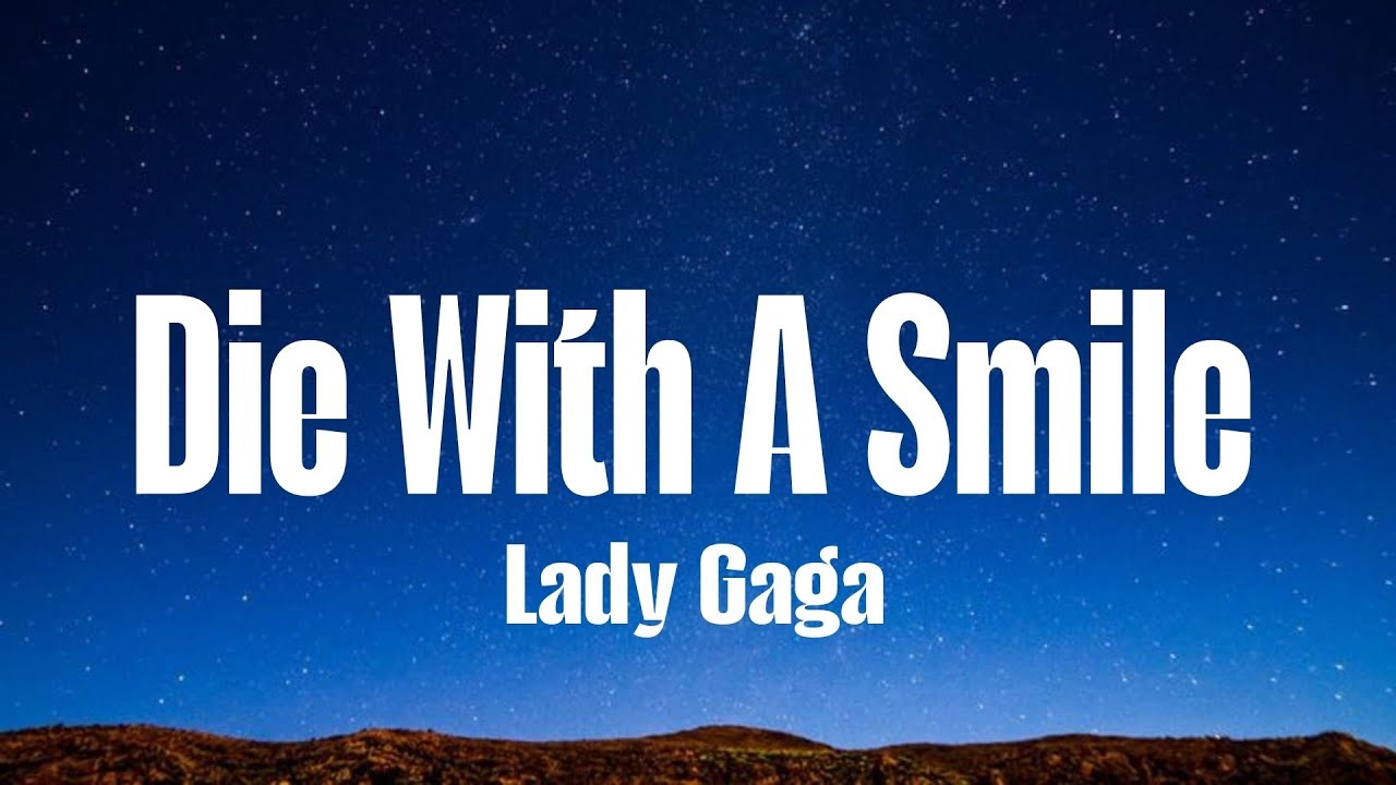 Lady Gaga, Bruno Mars - Die With A Smile ( Lyrics )