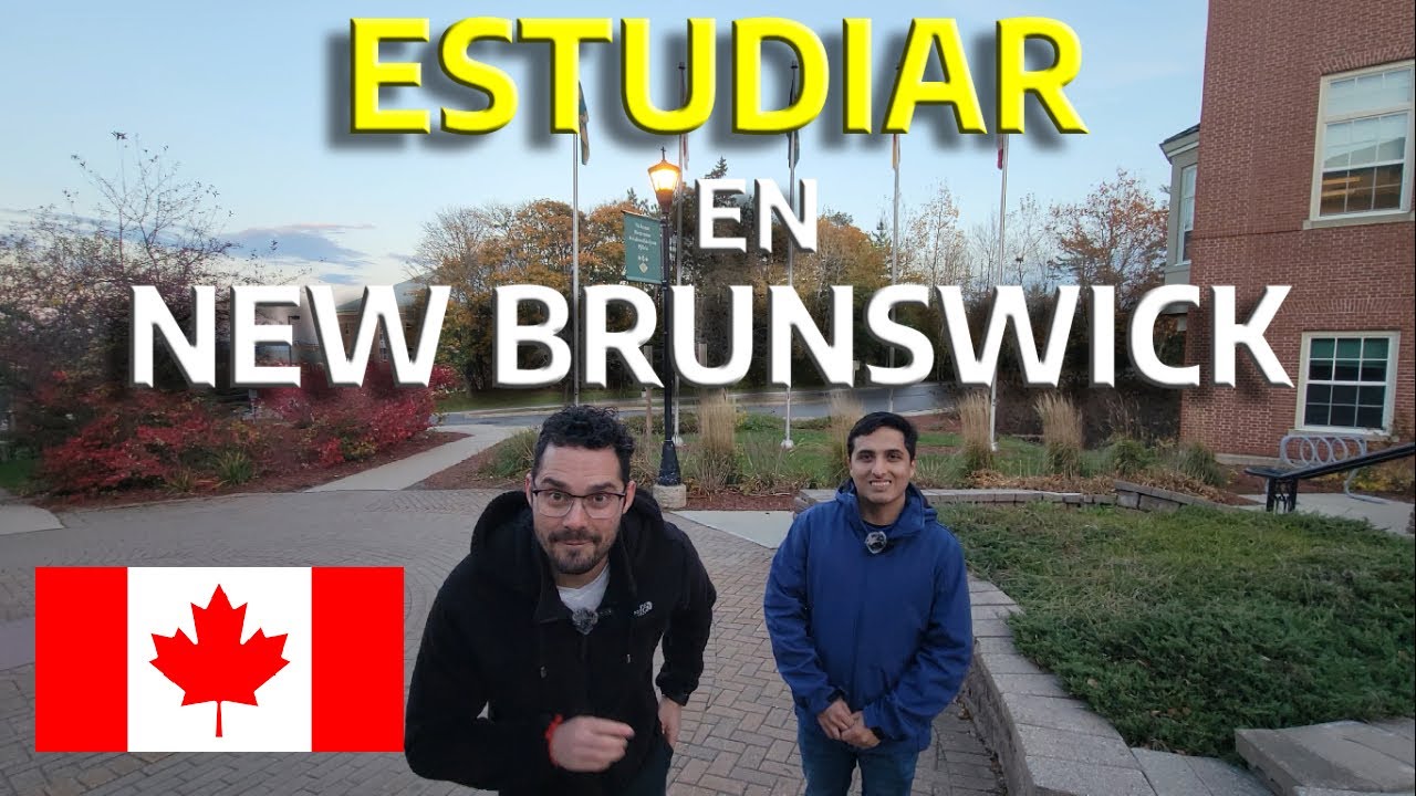 Estudiar en Fredericton New Brunswick, Canada  Tips consejos útiles