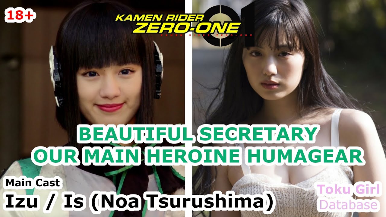 Izu's Biography, All scene & Real life (Heroine Secretary Girl - Kamen Rider Zero One)