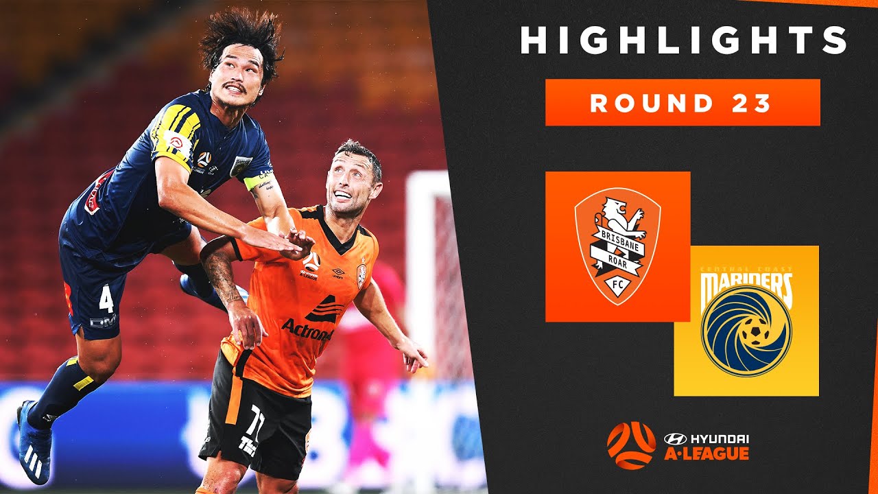 HIGHLIGHTS: Brisbane Roar v Central Coast Mariners | Round 23 | Hyundai A-League 2019/20 Season