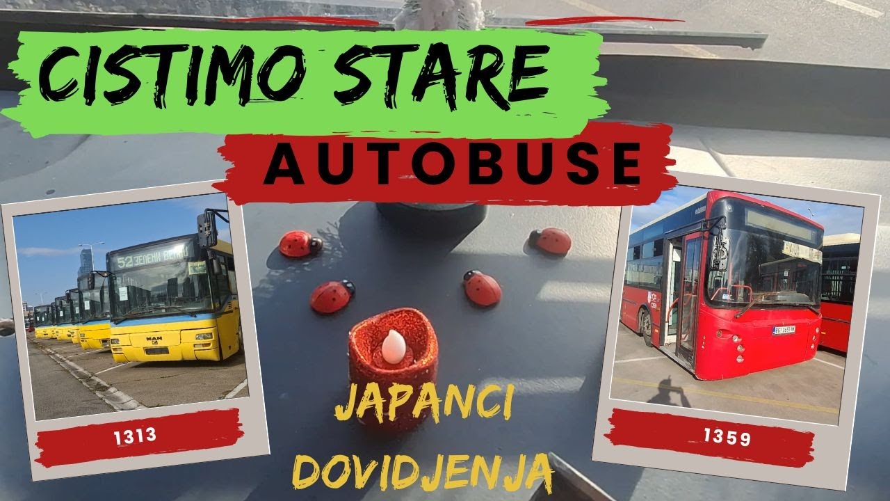 Cistimo i Sredjujemo STARE AUTOBUSE -  Japanac 1313 ili ipak ne...?!