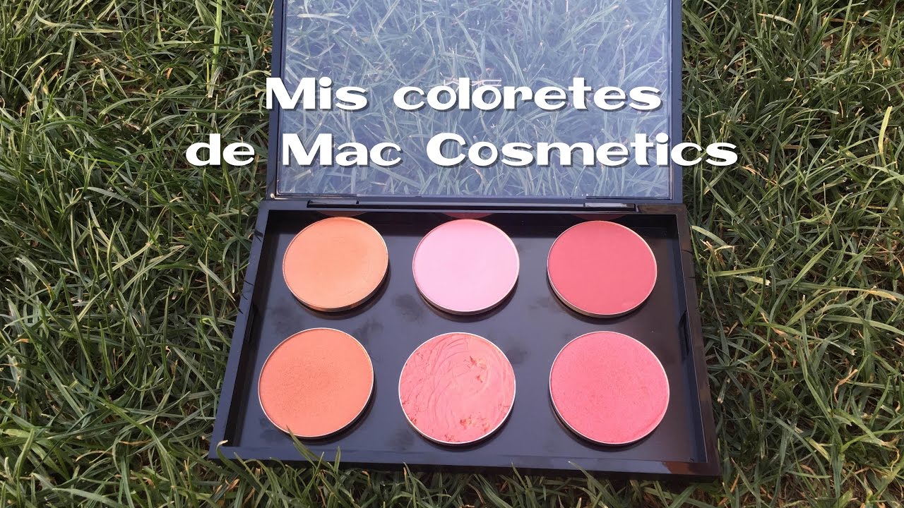 Mis coloretes de Mac Cosmetics