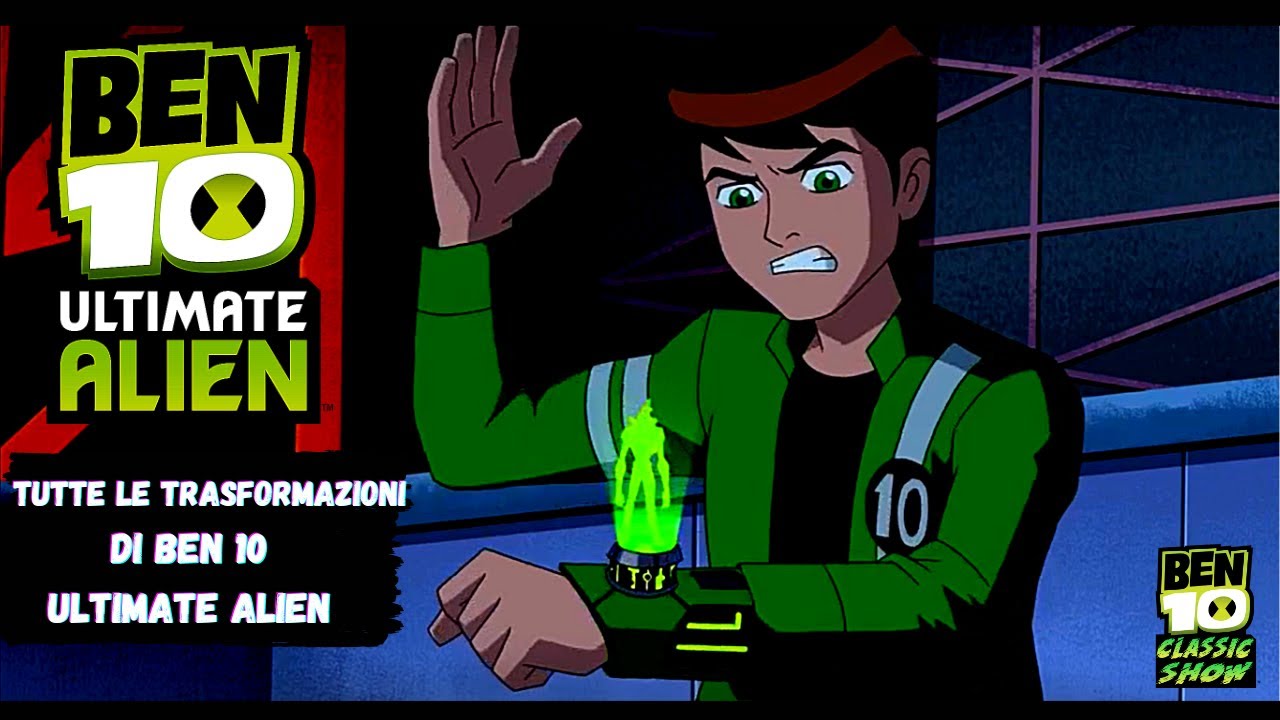 Tutte le Trasformazioni di Ben 10 Ultimate Alien - (Tutti gli alieni di Ben 10 Ultimate Alien ITA)