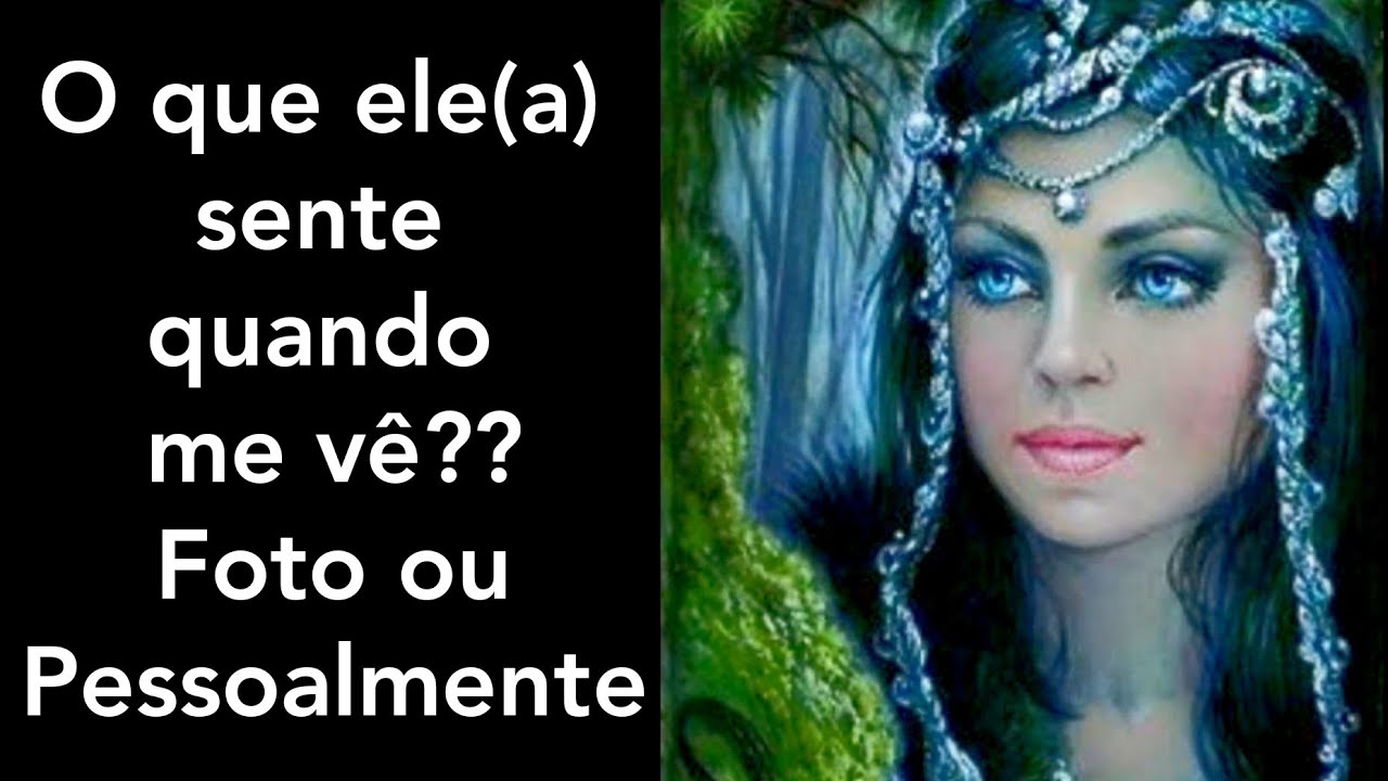 💖 O QUE ELE (A) SENTE QUANDO ME V&Ecirc;? (FOTO OU PESSOALMENTE)