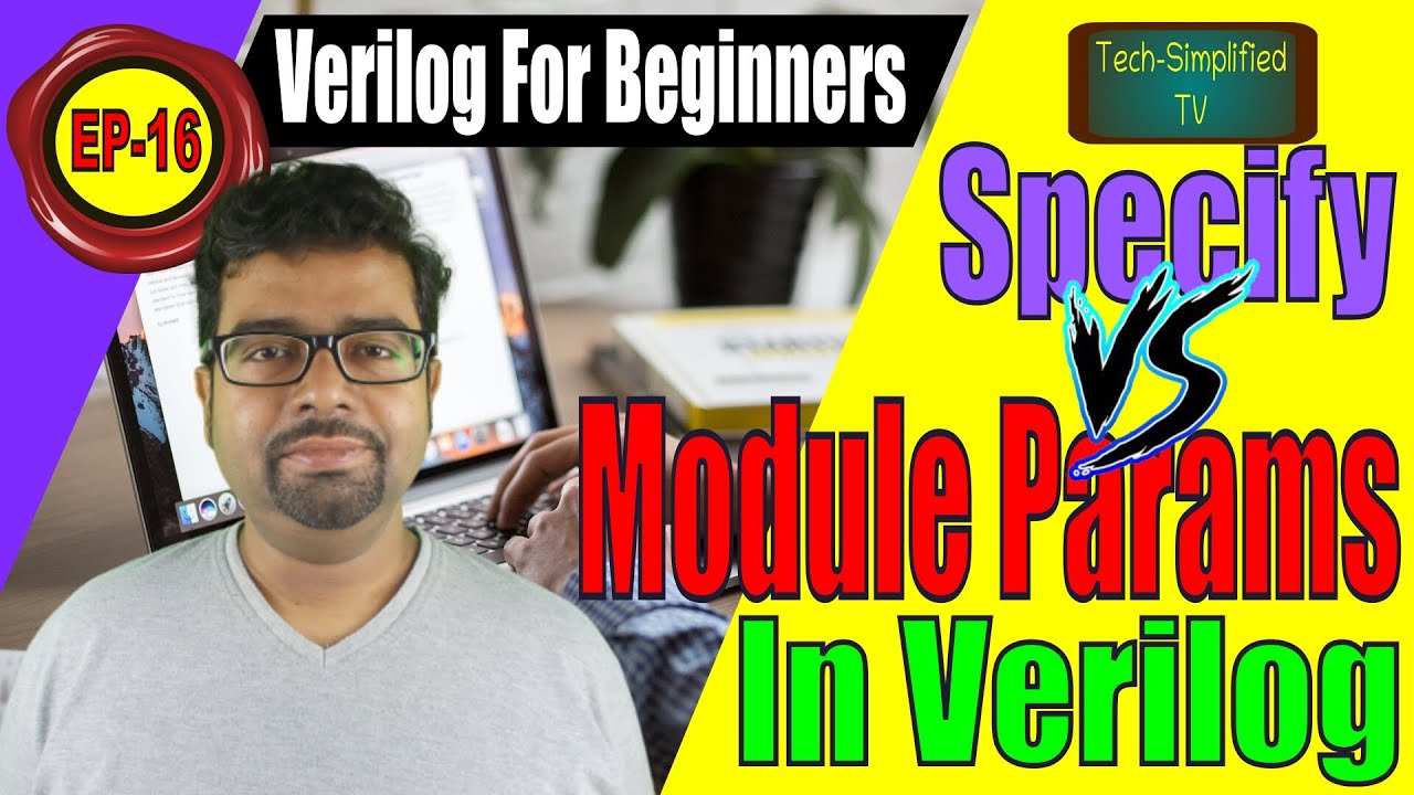 Verilog Parameters: Specify vs Module Parameters and Localparam for Effective Programming| EP-16
