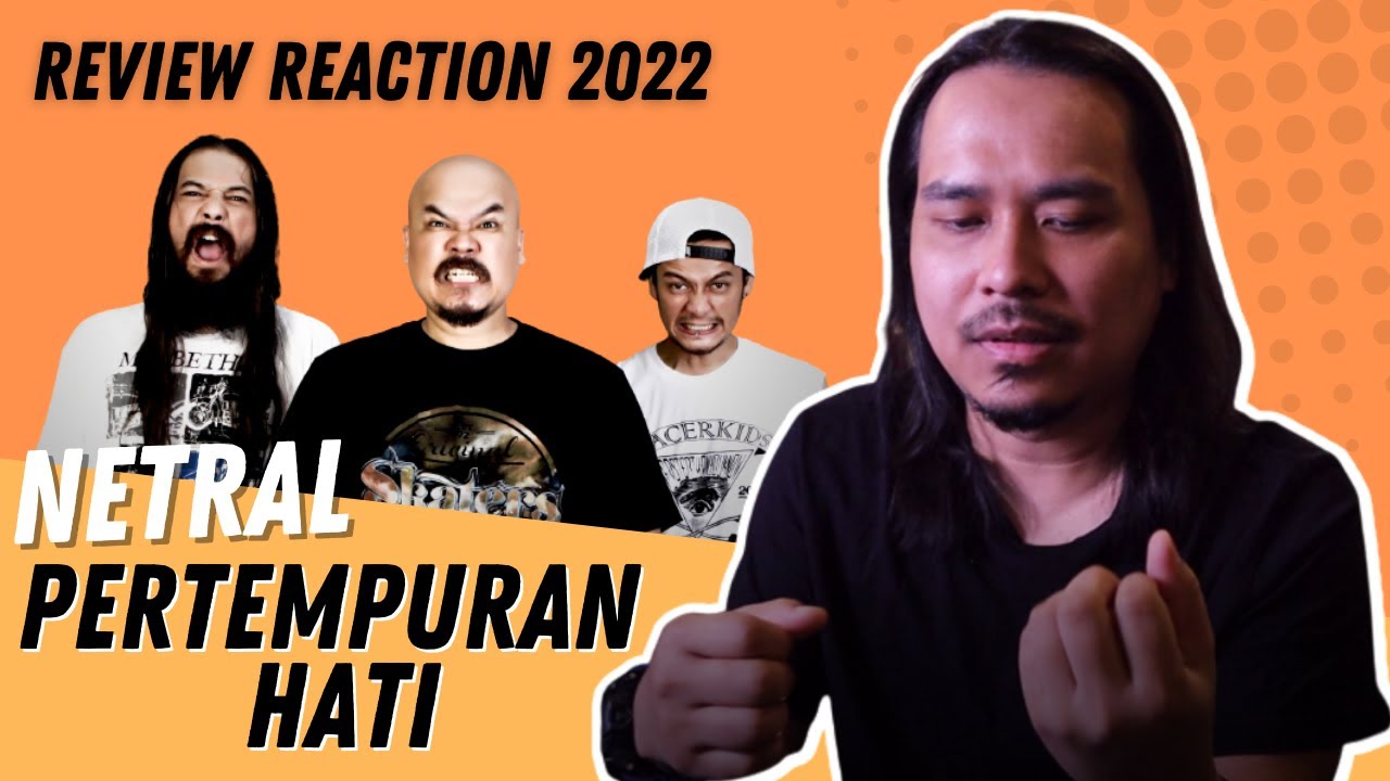 Netral - Pertempuran Hati (Review & Reaction 2022)