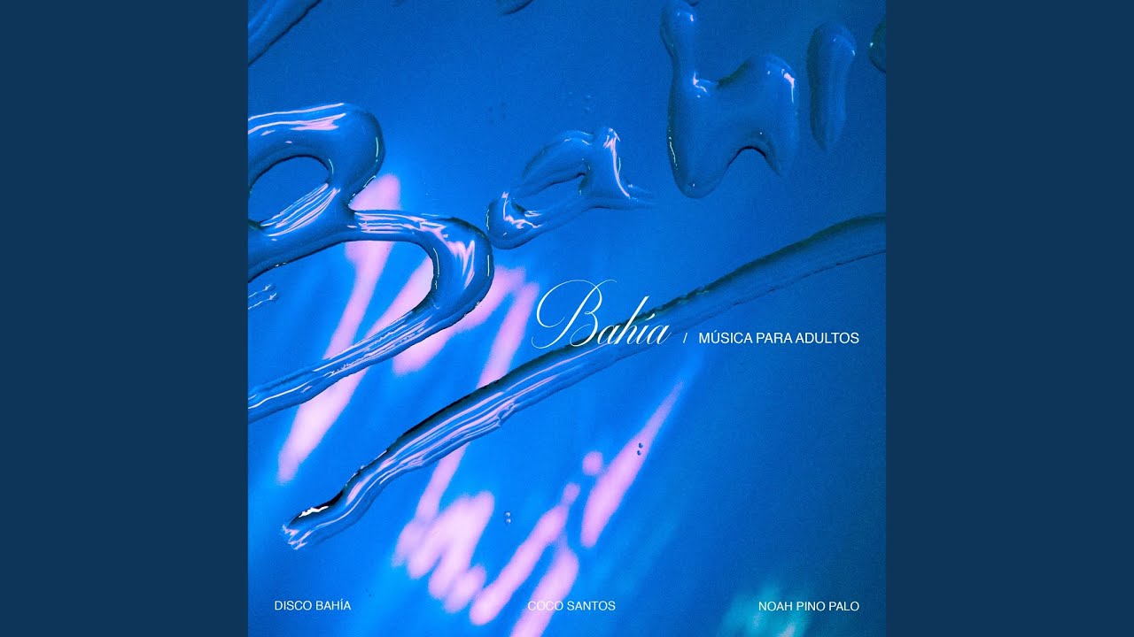 Bahía (feat. Coco Santos, Noah Pino Palo)