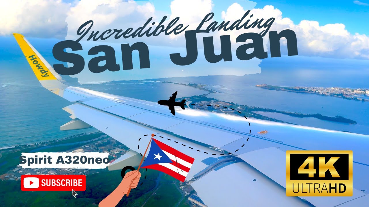 4K INCREDIBLE LANDING - SAN JUAN - PUERTO RICO - BRAND NEW A320NEO