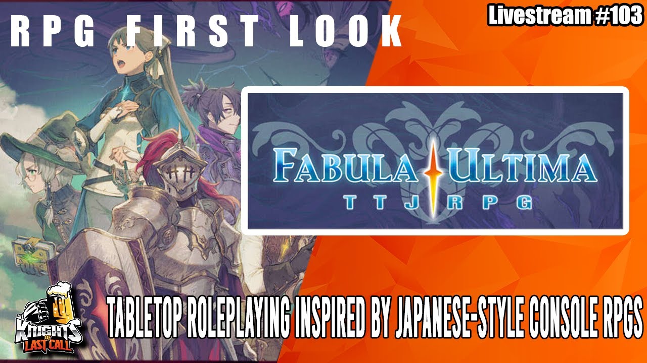 Fabula Ultima - TTRPGs from your favorite console JRPGs - RPG First Look! - Livestream #103
