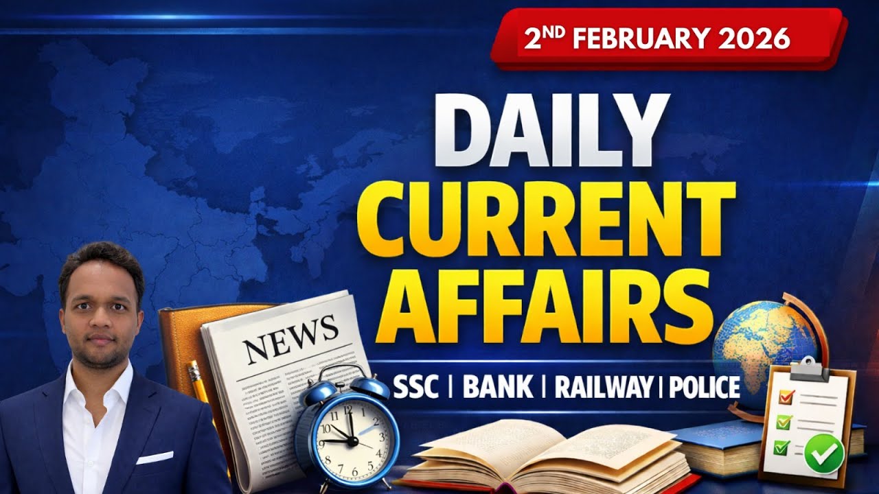 February 2nd Current Affairs 2026 | Daily Current Affairs  SSC, RRB, Bank, POLICE, APPSC, TGPSC
