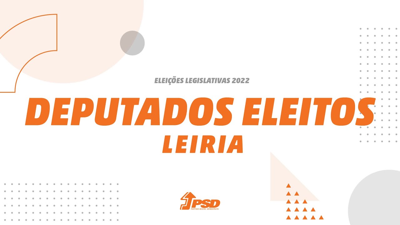 Legislativas 2022: Conhe&ccedil;a os nossos deputados eleitos por Leiria
