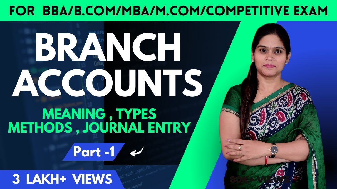 Branch Account B.Com 1st Year | Meaning | Format | Numerical | Financial Accounting B.Com 1st Yr
