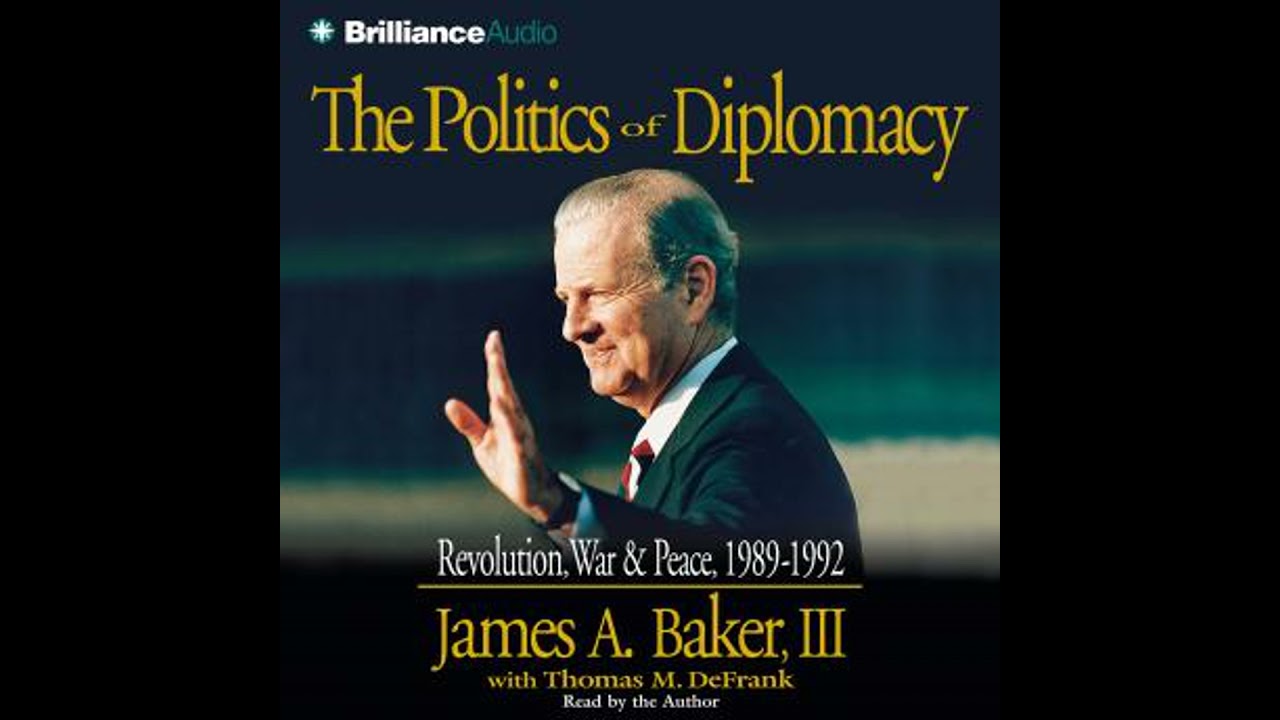 Politics of Diplomacy - James A. Baker Iii
