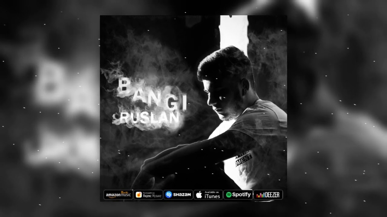 Ruslan - Bangi (UZRAP)