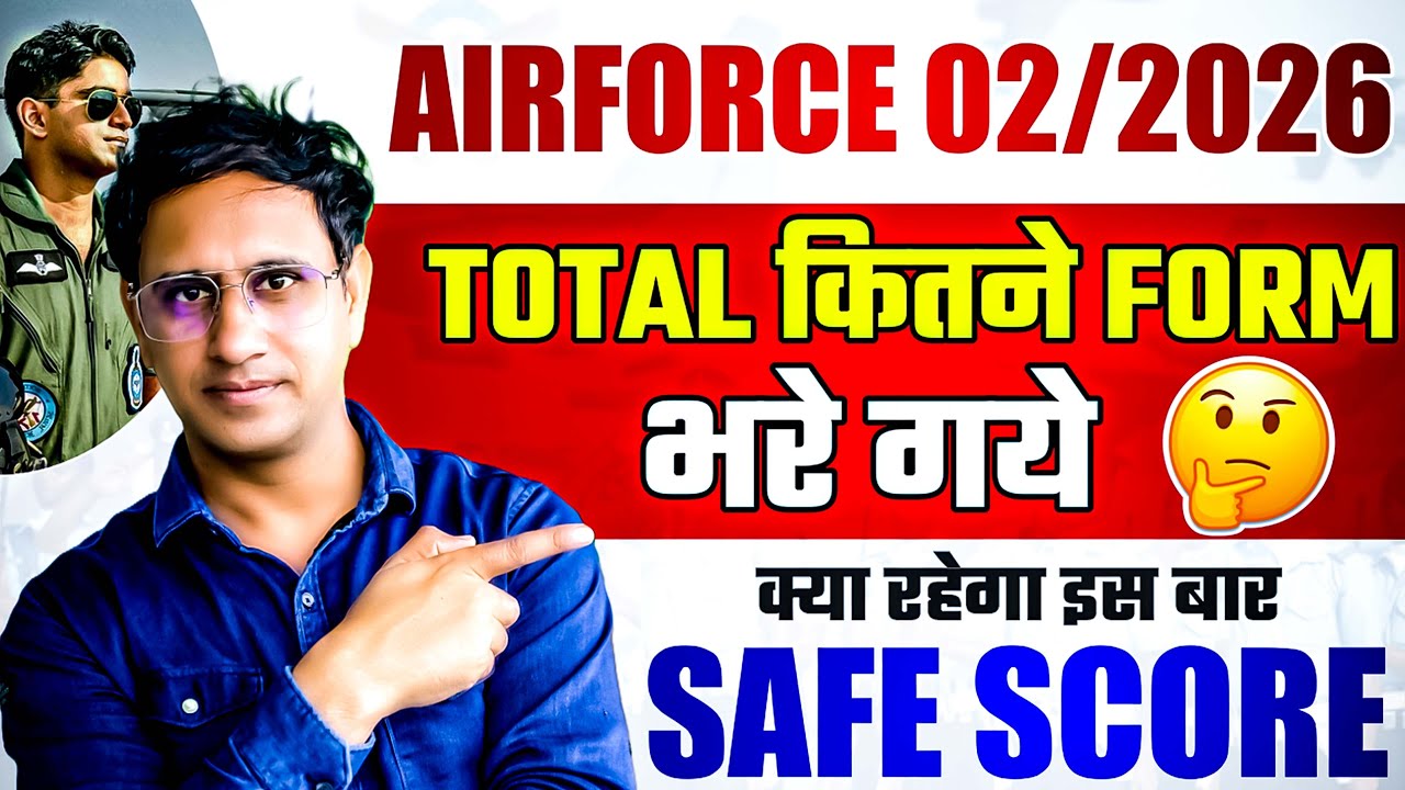 Airforce 2026 Total Form Filled | Safe Score Kitna Rahega? | Real Competition & Cut Off Analysis