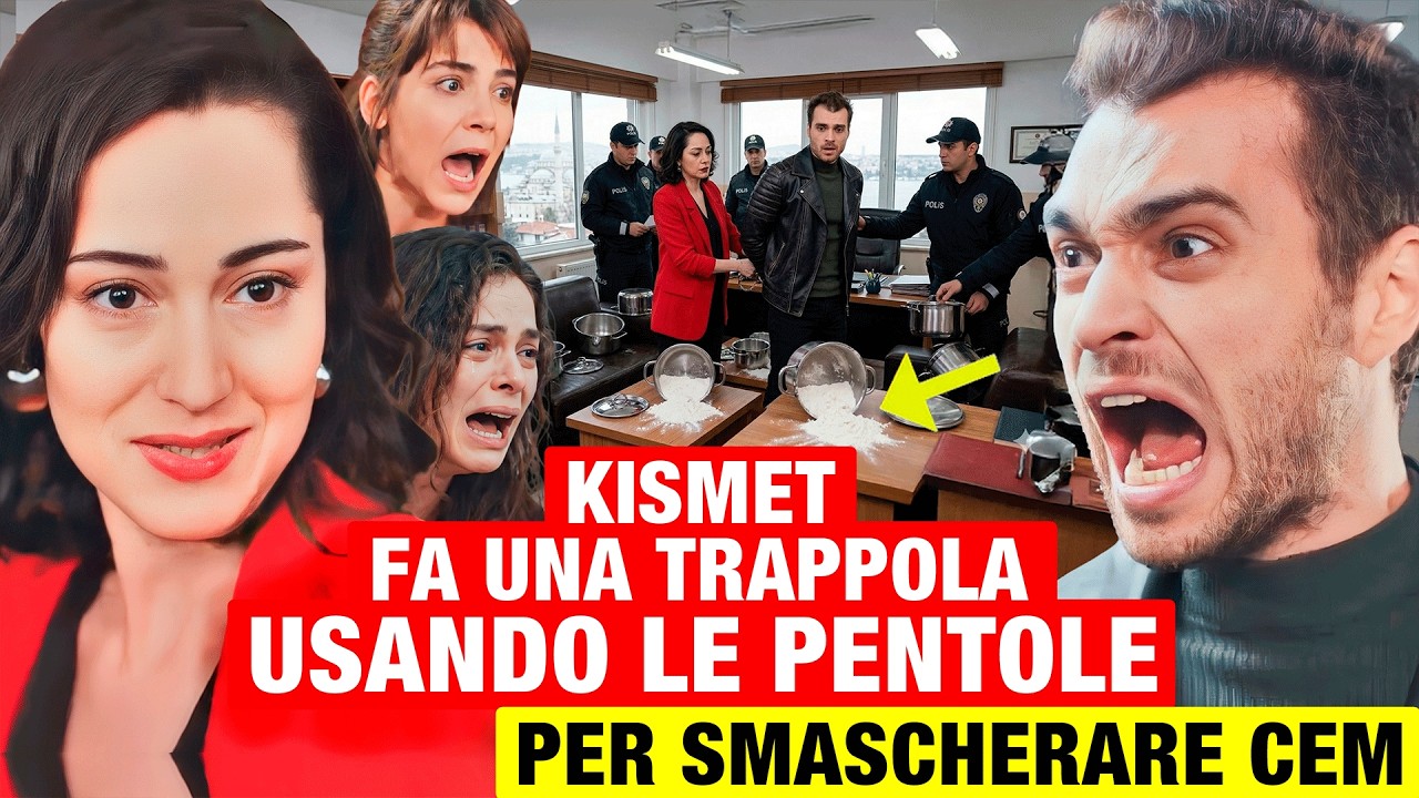 LA FORZA DI UNA DONNA: Kismet fa una trappola geniale usando le pentole per smascherare Cem Anticipo