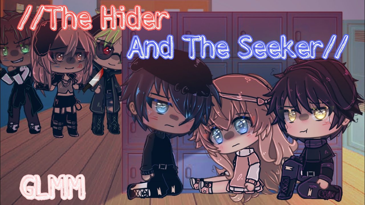 ✨//The Hiders And The Seekers\\✨ GLMM