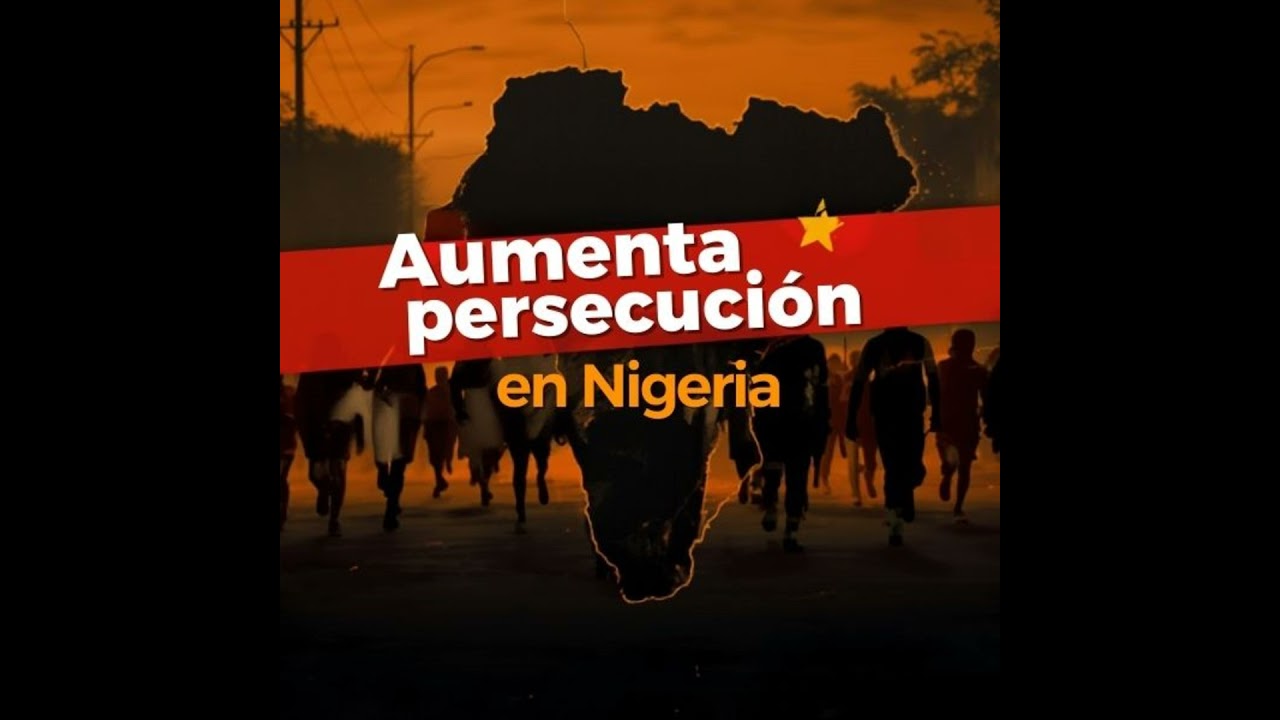 Aumenta La Persecucion En Nigeria