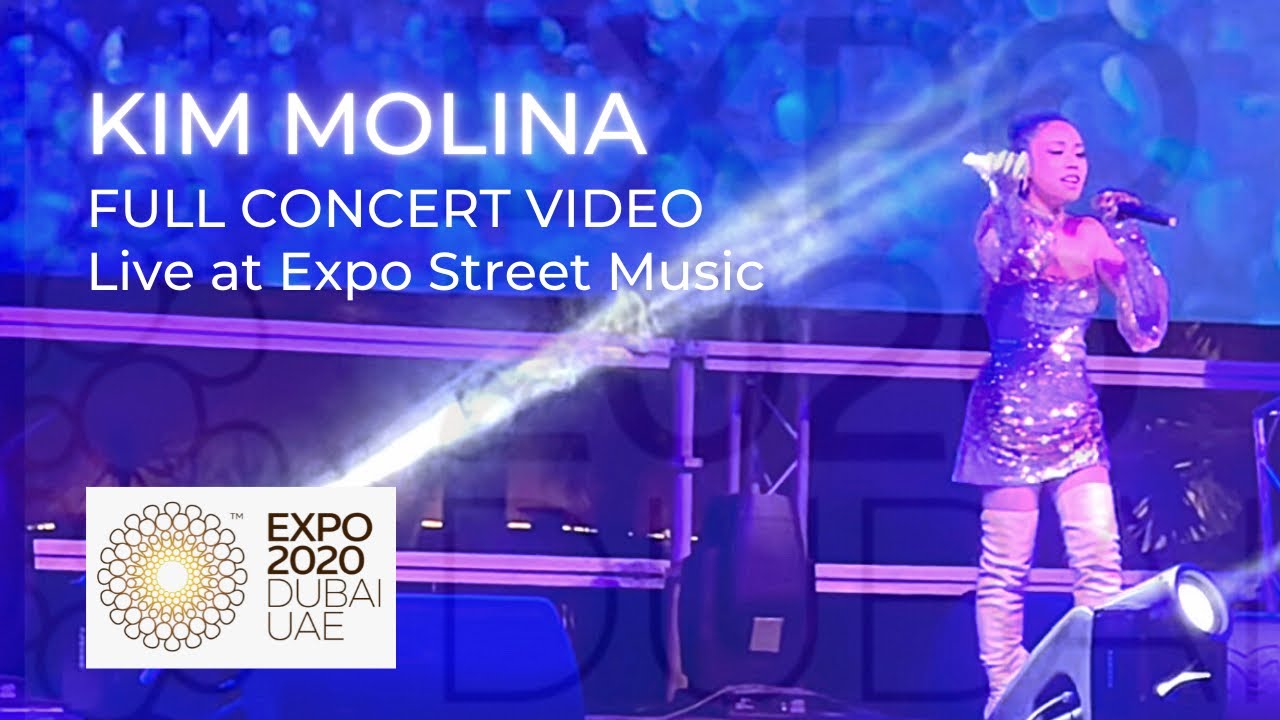 Kim Molina Concert (Full Video) | Live at Expo Street Music - Expo 2020 Dubai