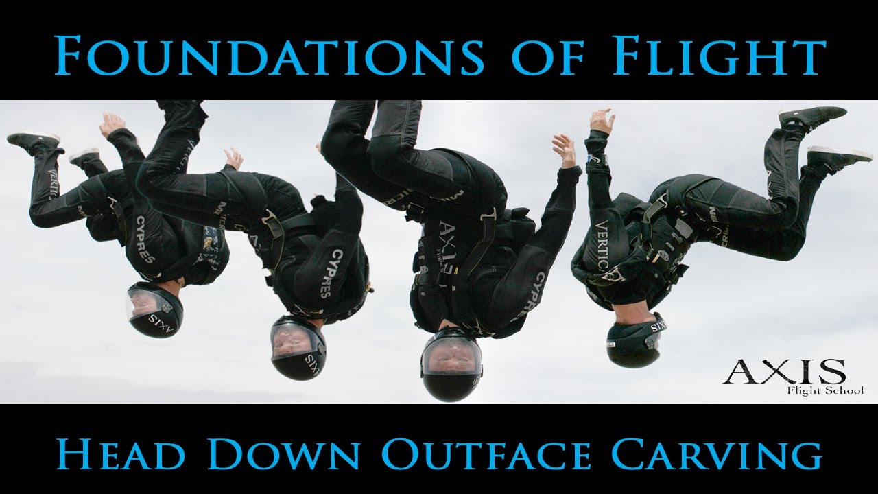 AXIS Foundations of Flight - Head Down Outface Carving