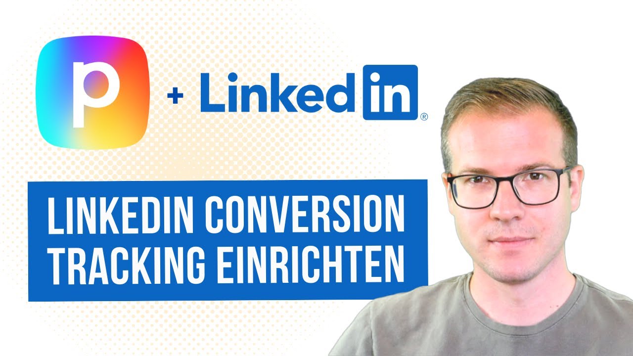 Perspective Funnels - LinkedIn Conversion Tracking ohne GTM einrichten