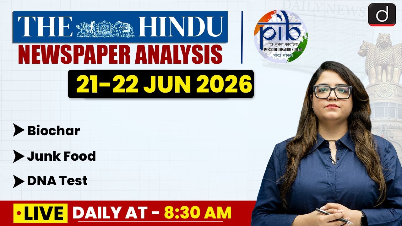 The Hindu Analysis & PIB | 21-22 June 2026 | Current Affairs | UPSC | Drishti IAS English