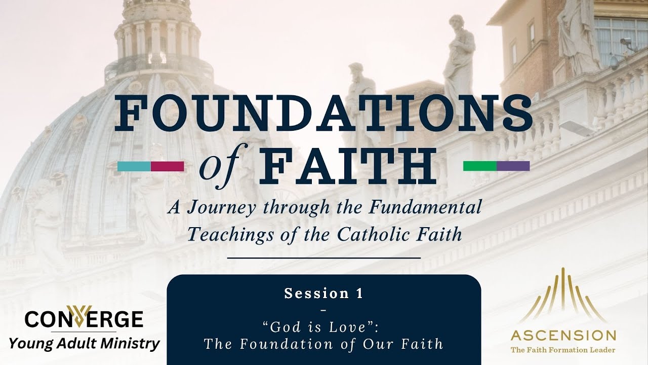 Foundations of Faith: Session 1