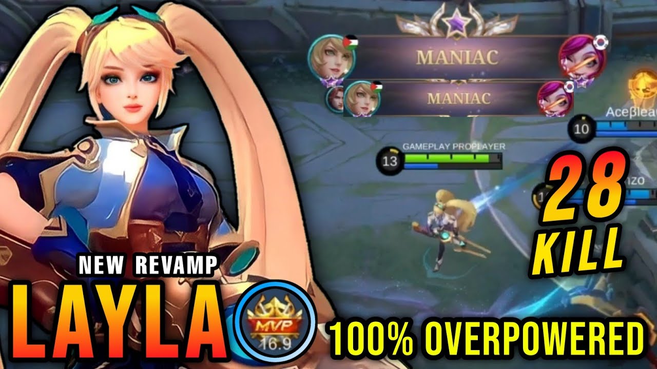28 Kills + 2x MANIAC!! Layla Revamp 100% OVERPOWERED!! - New Revamp Tryout ~ MLBB