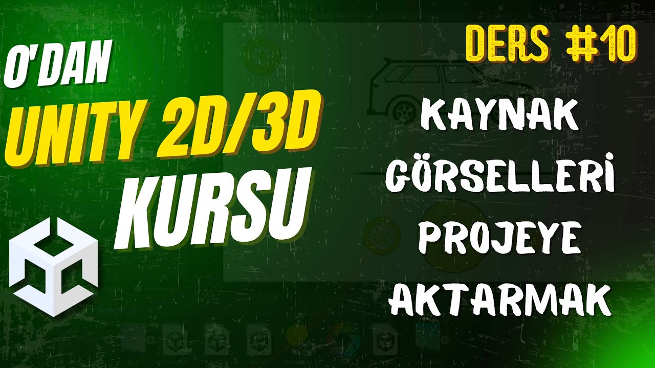Kaynak Görselleri Projeye Aktarmak | Sıfırdan Unity 6 Kursu (Udemy Course Demo)