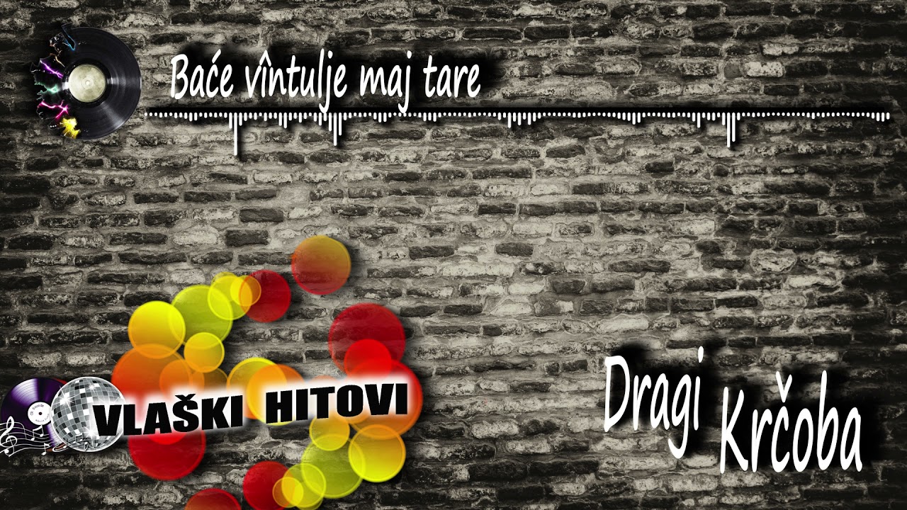 Baće vîntulje măj tare - Dragi Krčoba