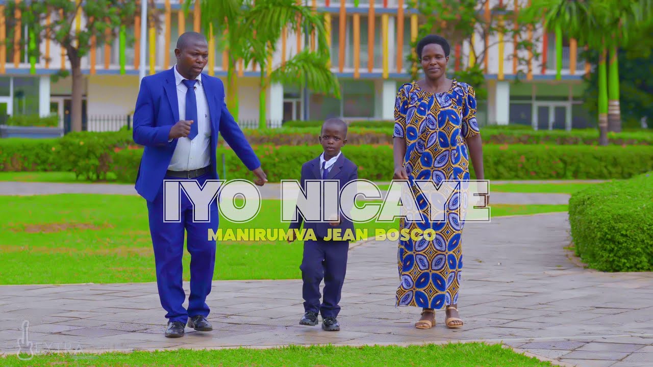 IYO NICAYE by MANIRUMVA Jean Bosco Official Video