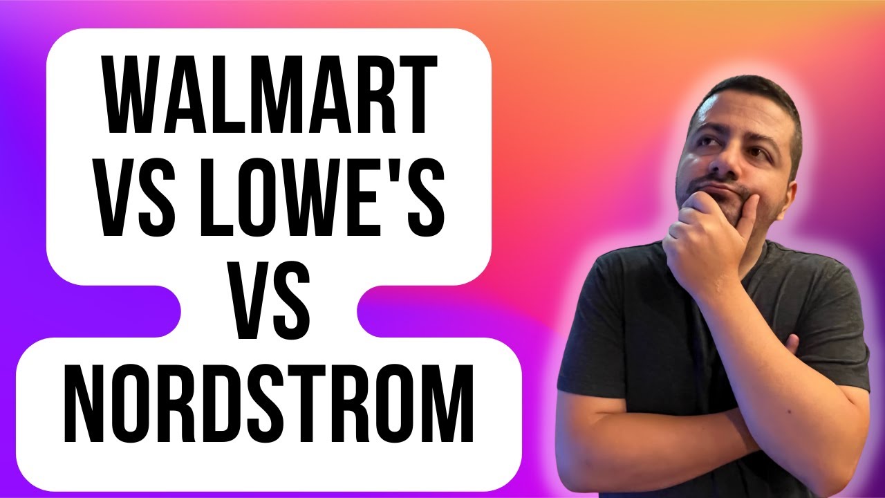 Best Dividend Stock: Walmart vs. Lowe's vs. Nordstrom | Dividend Stock Investing | HD WMT