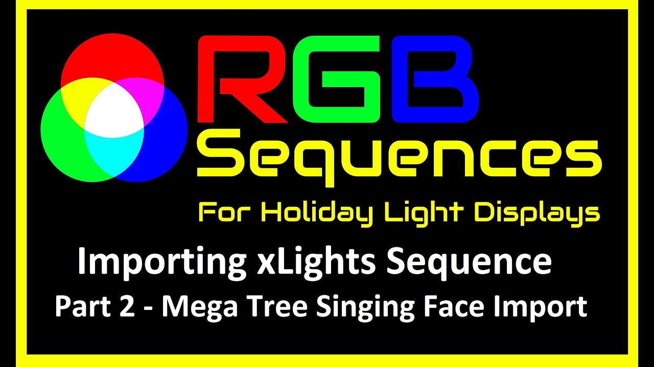Import xLights Sequences - Part 2 Assign Mega Tree Singing Faces