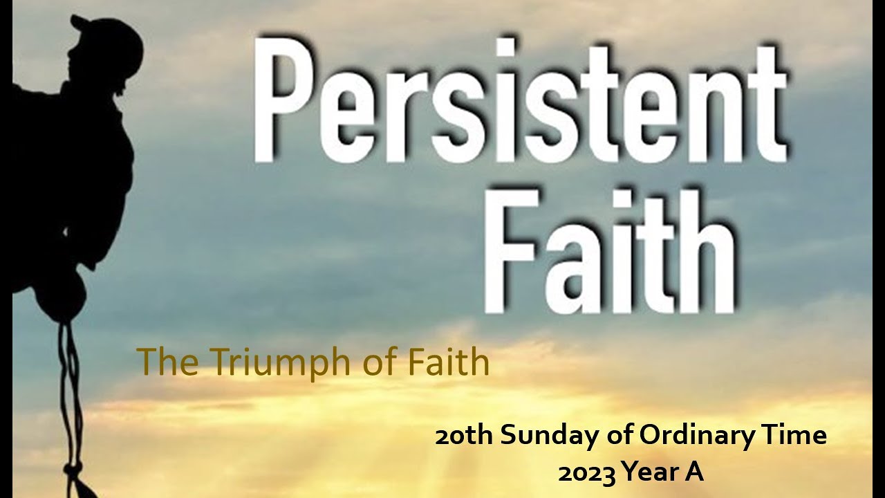20th Sunday in Ordinary Time Year A Homily 2023