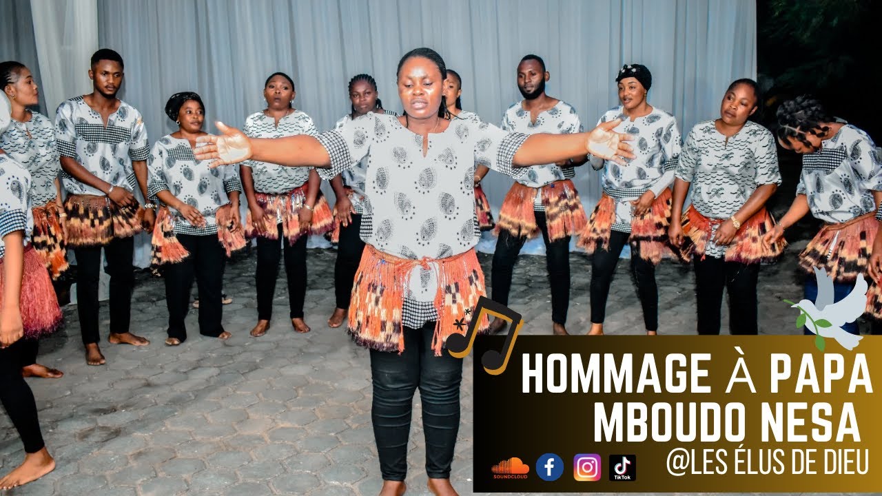 Hommage à Papa Mboudo Nesa - Les Élus de Dieu (Vidéo Officielle)