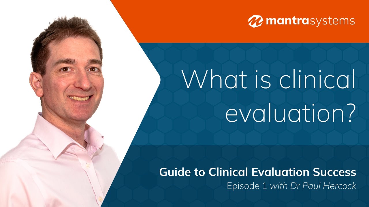 What is Clinical Evaluation? - An overview - ep. 1