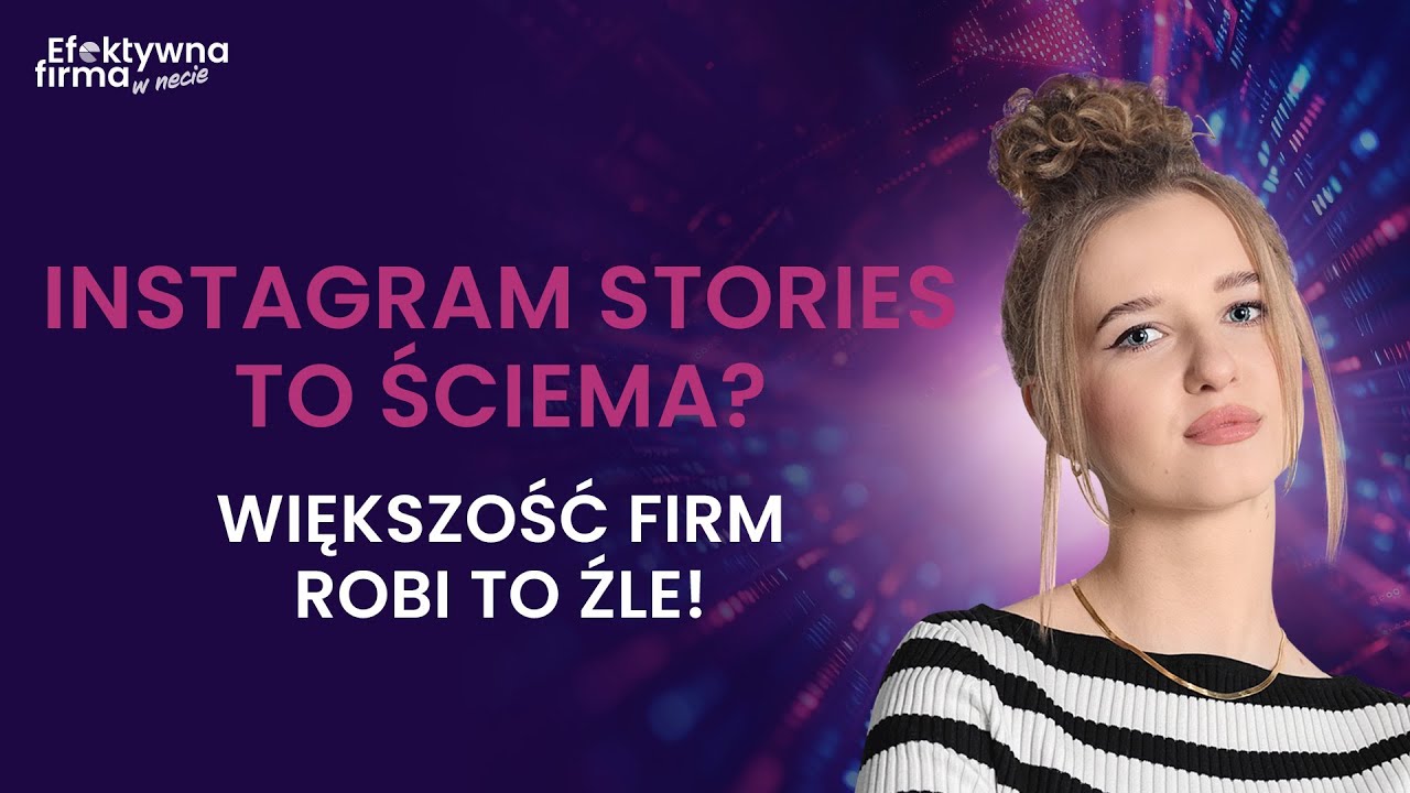 Jak skutecznie wykorzystać INSTAGRAM STORIES do promocji firmy?