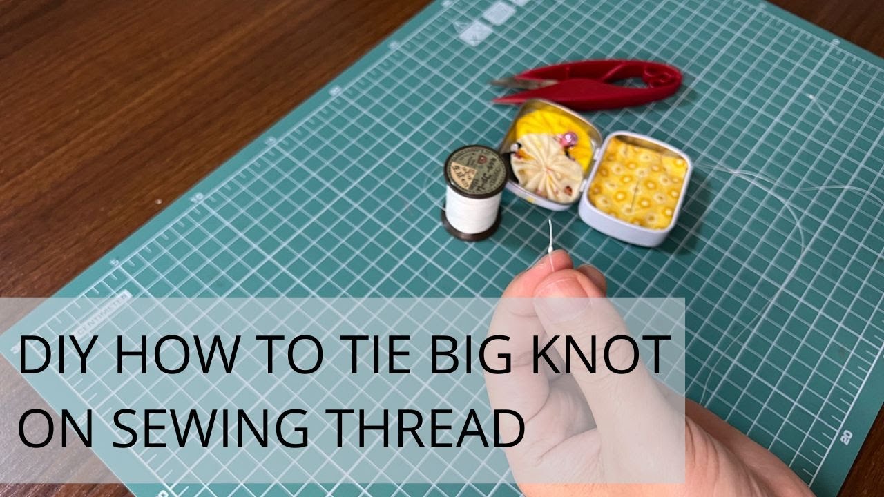 How to tie a big and thick knot on your sewing thread | #easy #howto #sewing #sewinghacks