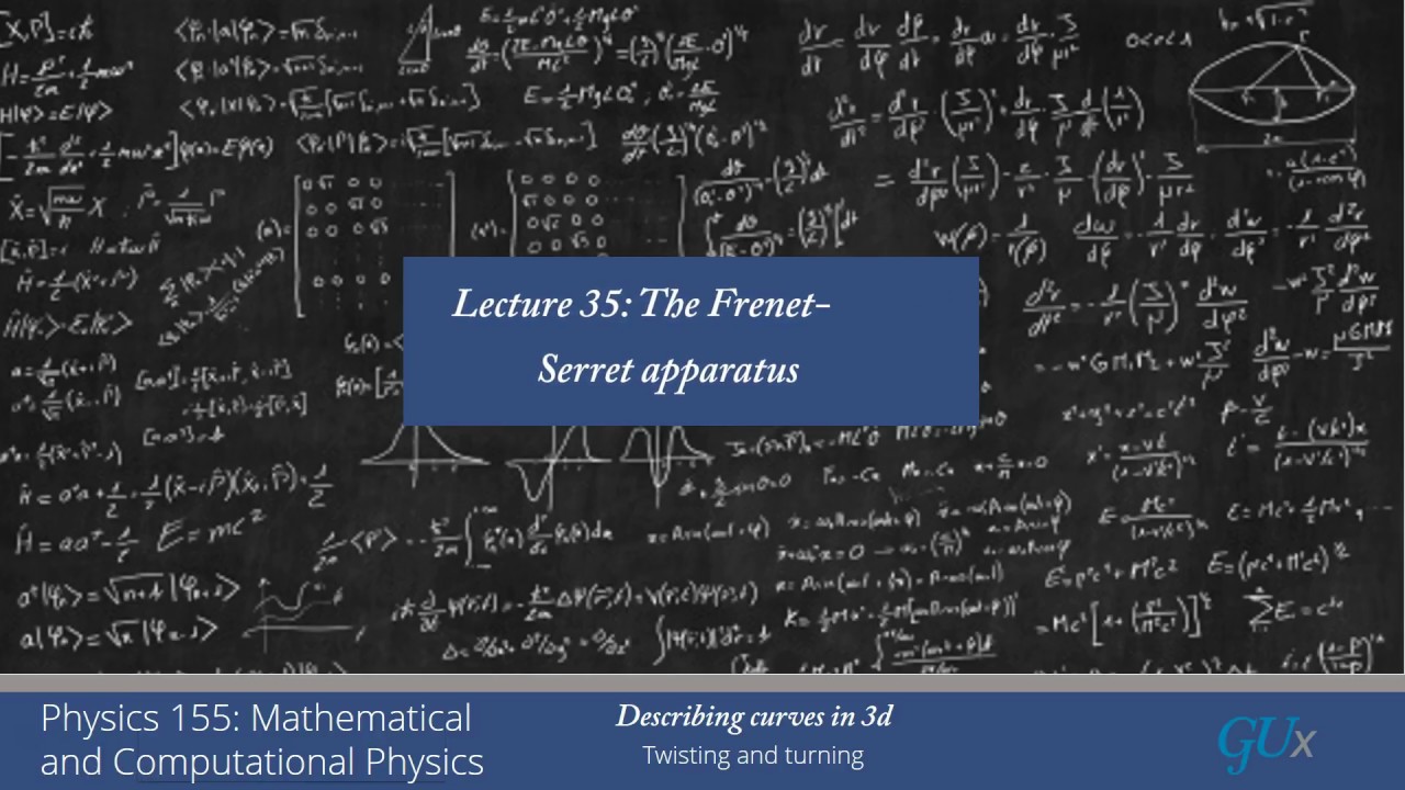lecture35 The Frenet-Serret Apparatus