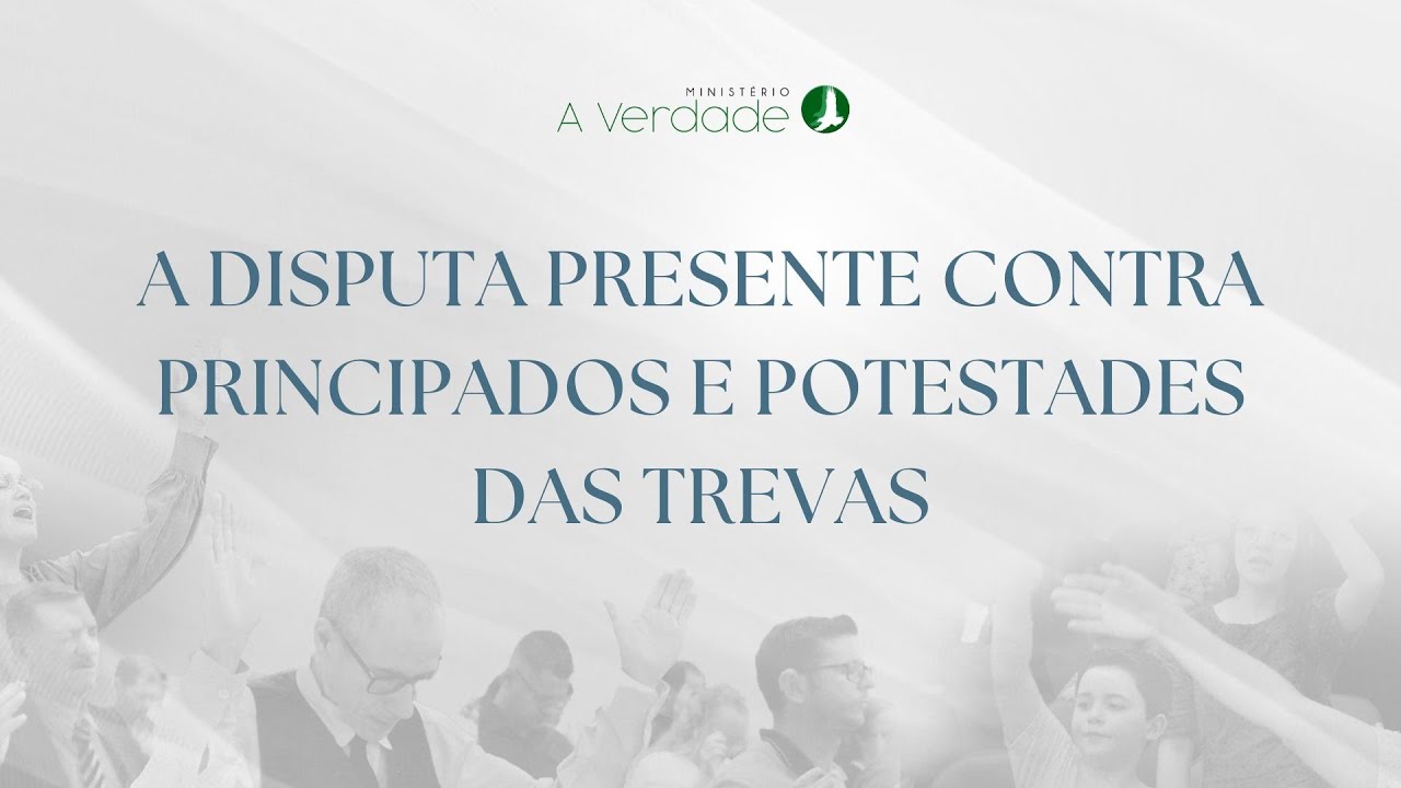 A Disputa Presente Contra Principados E Potestades Das Trevas | Min. Rosemildo Camargo - 01.02.2026