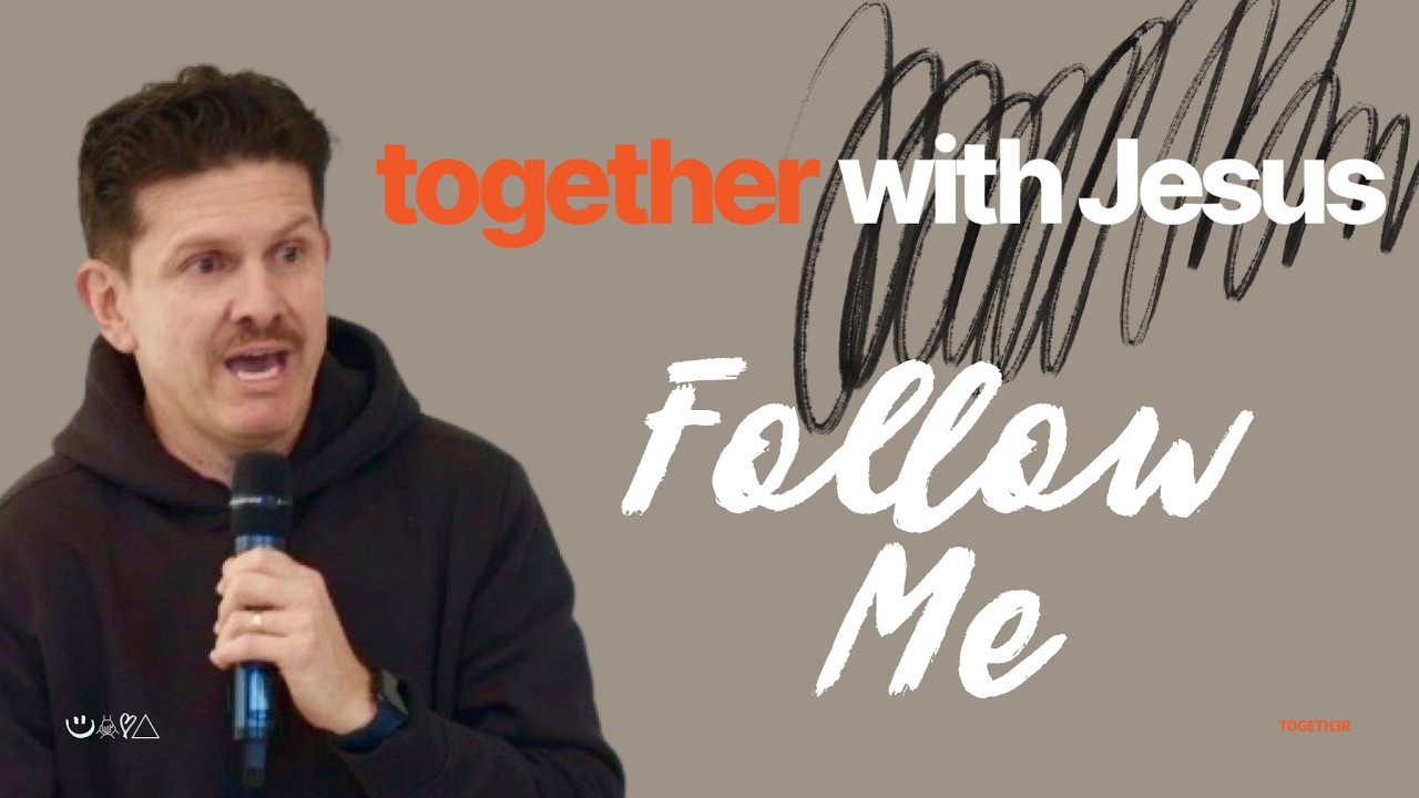 Follow Me | Together With Jesus Part 1