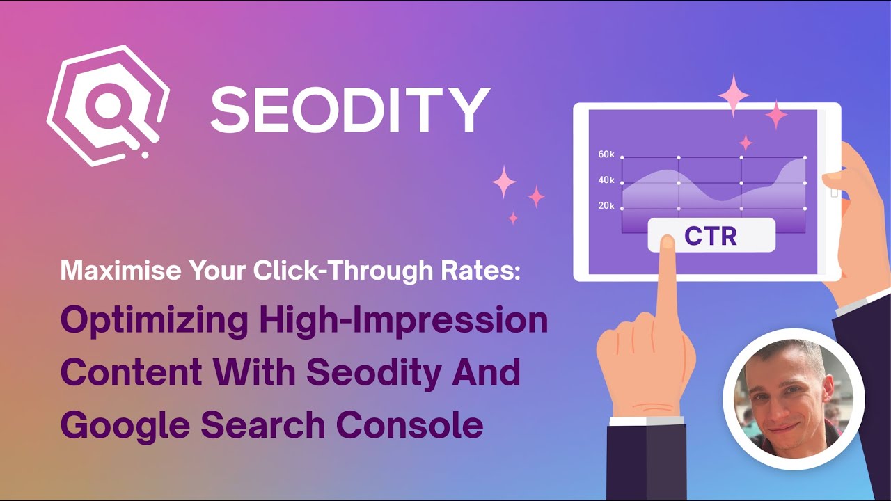 Maximise Your CTR: Optimising High-Impression Content with Seodity and Google Search Console