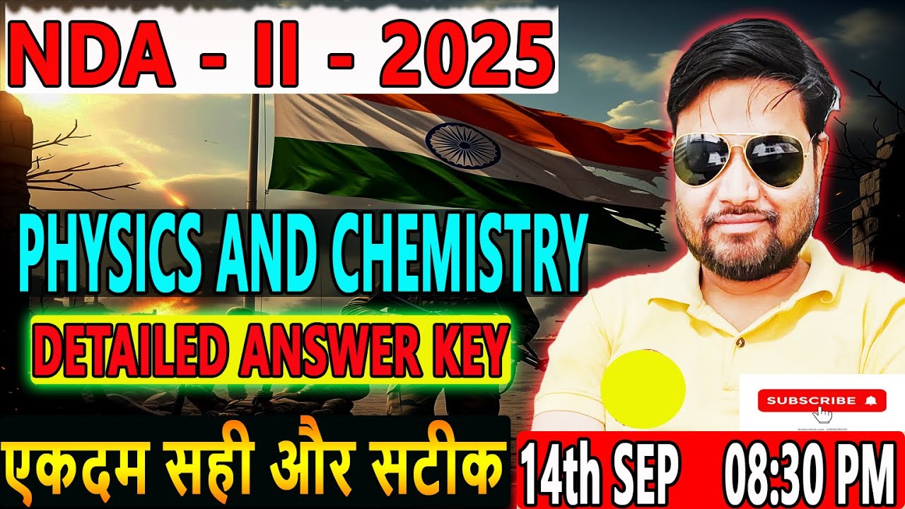 🔥NDA 2025 Answer Key: Physics & Chemistry Full Solution! 🤯 | 100% Accurate & Detailed