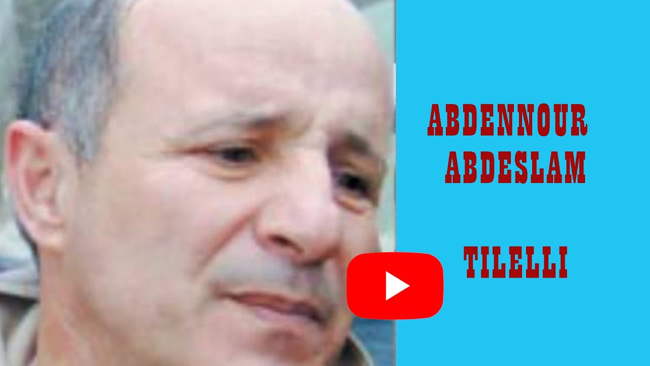 ABDENOUR ABDESLAM - LE MILITANT - L'ÉCRIVAIN - L'ENSEIGNANT - AQBAYLI - TILELLI - Taddart.tv