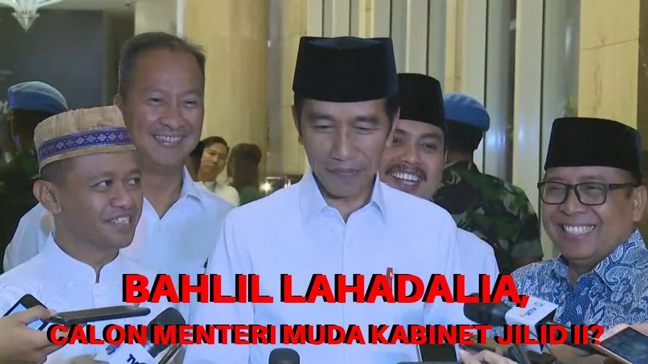 Bahlil Lahadalia, Calon Menteri Muda Kabinet Jilid II? | Pilih-pilih Menteri Muda Jokowi (2)