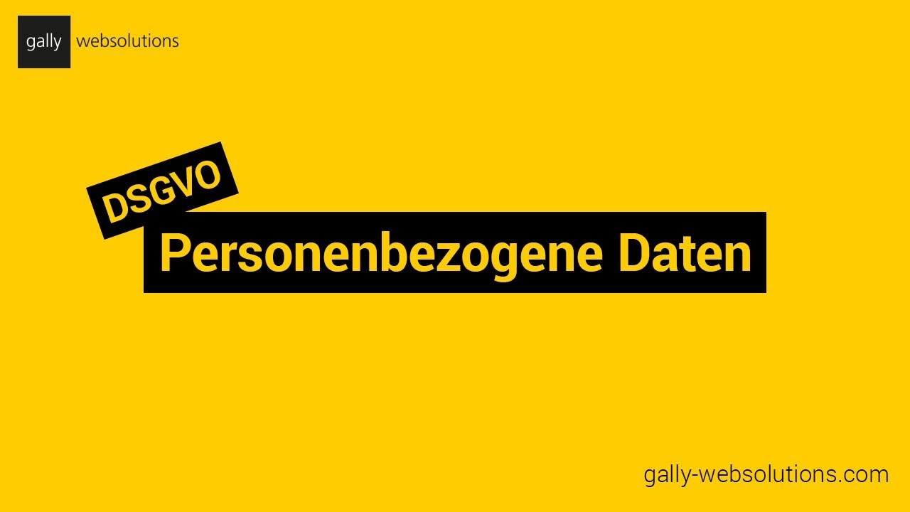 Datenschutz-Grundverordnung (DSGVO) | Personenbezogene Daten