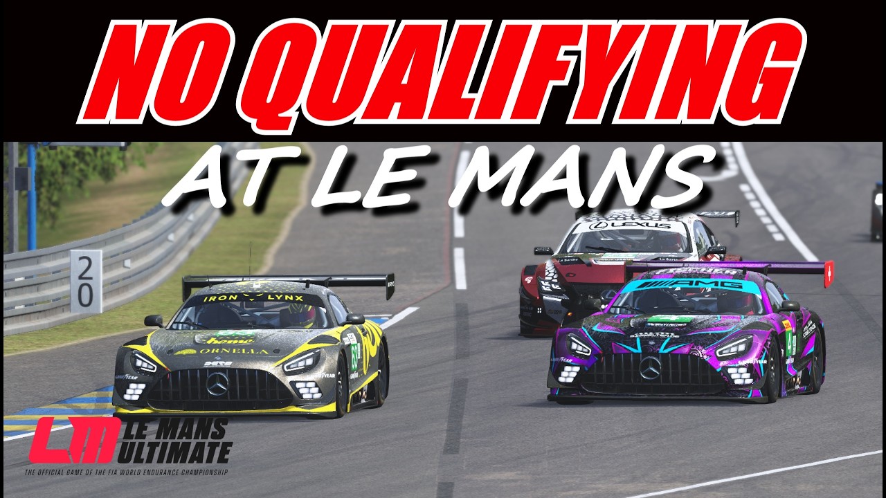 🔴 Le Mans Ultimate - No Qualifying At Le Mans