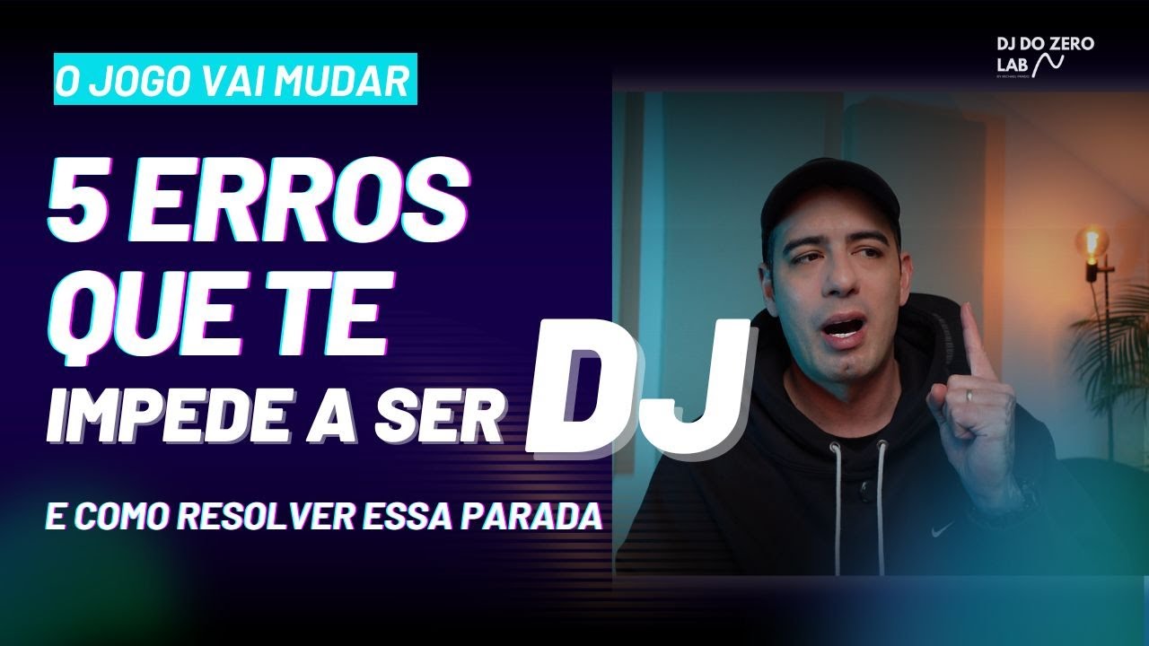 Os 5 erros que te impedem de se tornar DJ profissional (e como resolver essa parada!)